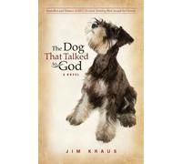 Jim Kraus The Dog That Talked to God (Tascabile)