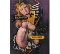Jim Krusoe Girl Factory (Tascabile)