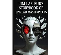 Jim LaFleur's Storybook of Unread Masterpieces
