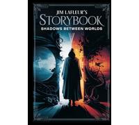 Jim LaFleur's Storybook: Shadows Between Worlds