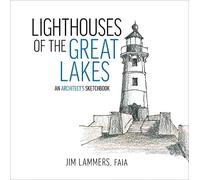 Jim Lammers Lighthouses of the Great Lakes (Tascabile) Architect’s Sketchbook