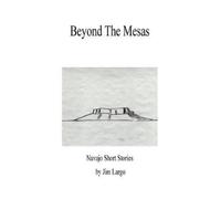 Jim Largo Beyond the Mesas (Tascabile)