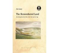Jim Leary The Remembered Land (Copertina rigida) Debates in Archaeology