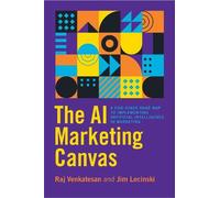 Jim Lecinski Raj Venkatesan The AI Marketing Canvas (Copertina rigida)