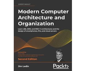 Jim Ledin Dave Farley Modern Computer Architecture and Organization (Tascabile)