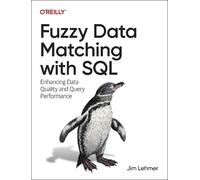 Jim Lehmer Fuzzy Data Matching with SQL (Tascabile)
