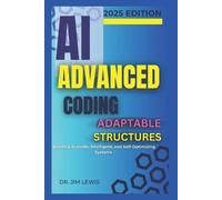 Jim Lewis AI Advanced Coding Adaptable Structures. (Tascabile)