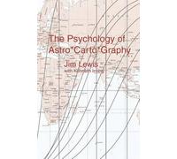 Jim Lewis Kenneth Irving The Psychology of AstroCartoGraphy (Tascabile)