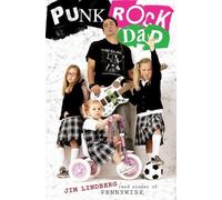 Jim Lindberg Punk Rock Dad: No Rules, Just Real Life (Tascabile)