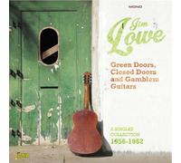 Jim Lowe Green Doors, Closed Doors and Gambler's Guitars: A Singles Collect (CD)