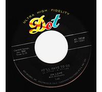 JIM LOWE - JIM LOWE 45 RPM HE'LL HAVE TO GO / DRESS REHEARSAL