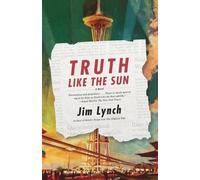 Jim Lynch Truth Like the Sun (Tascabile) Vintage Contemporaries