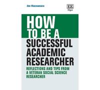 Jim Macnamara How to be a Successful Academic Researcher (Copertina rigida)