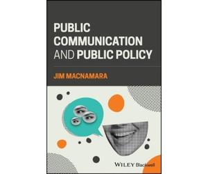 Jim Macnamara Public Communication and Public Policy (Tascabile)