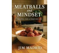 Jim Madrid Meatballs & Mindset (Tascabile)