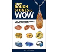 Jim Magnuson From Rough Stones to Wow (Tascabile)