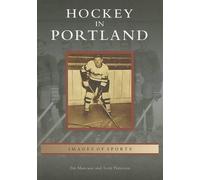 Jim Mancuso Scott Petterson Hockey in Portland (Tascabile) Images of Sports