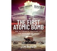 Jim Mangi The First Atomic Bomb (Copertina rigida)