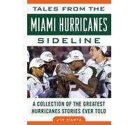 Jim Martz Tales from the Miami Hurricanes Sideline (Copertina rigida)