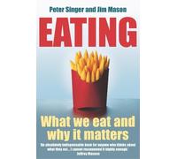 Jim Mason Peter Singer Eating (Tascabile)