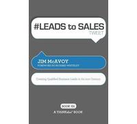 Jim McAvoy # LEADS to SALES tweet Book01 (Tascabile)