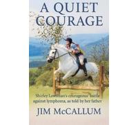 Jim McCallum A Quiet Courage (Tascabile)