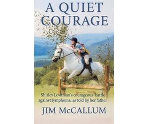 Jim McCallum A Quiet Courage (Tascabile)