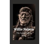 Jim McCoy Willie Nelson (Tascabile) Biographies of Notable People