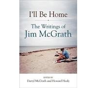 Jim McGrath I'll Be Home (Tascabile) Excelsior Editions
