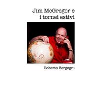 Jim McGregor e i tornei estivi