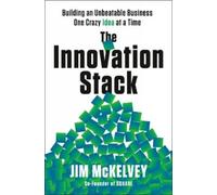 Jim McKelvey The Innovation Stack (Copertina rigida)