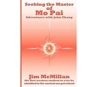 Jim McMillan Seeking the Master of Mo Pai (Tascabile)