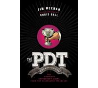 Jim Meehan Chris Gall Meehan Jim The PDT Cocktail Book (Copertina rigida)