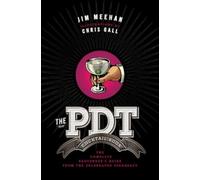 Jim Meehan Chris Gall The PDT Cocktail Book (Copertina rigida)