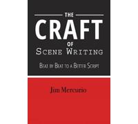 Jim Mercurio The Craft of Scene Writing (Tascabile)