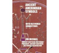 Jim Michael Ancient Amerindian Symbols With Old World Connections (Tascabile)