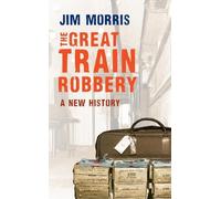Jim Morris The Great Train Robbery (Tascabile)