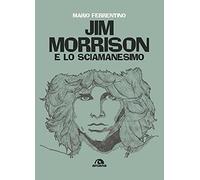 Jim Morrison e lo sciamanesimo