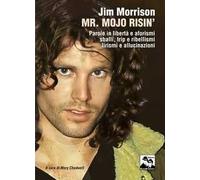 Jim Morrison Mr. Mojo Risin'