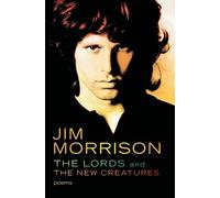 Jim Morrison The Lords and the New Creatures (Tascabile)