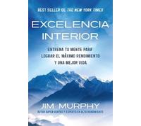 Jim Murphy Excelencia Interior / Inner Excellence: Train Your Mind f (Tascabile)