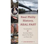 Jim Murphy Real Philly History, Real Fast (Tascabile)