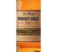 Jim Murray's Whiskey Bible 2004 by Jim Murray (2003-12-01)