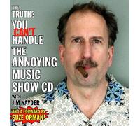 Jim Nayder - You Can't Handle The Annoying Music Show CD With Jim Nayder And A Forward By Suze Orman! (US Import) [DE Import]