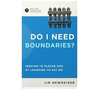 Jim Newheiser Do I Need Boundaries? (Tascabile) Ask the Christian Counselor