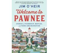 Jim O'Heir Welcome to Pawnee (Tascabile)