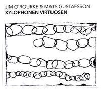 Jim O'Rourke & Mats Gustafsson - Xylophonen Virtuosen