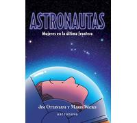 Jim Ottaviani Maris Wicks Astronautas. Mujeres en la última frontera (Tascabile)