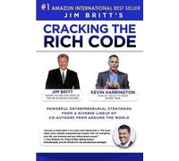 Jim P Britt Kevin Harrington Cracking the Rich Code Vol 3 (Tascabile)
