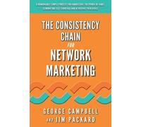 Jim Packard The Consistency Chain for Network Marketing (Tascabile)